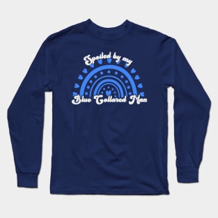 Spolied by My Blue Collar Man-Aesthetic Valentines Day 2024 Long Sleeve T-Shirt